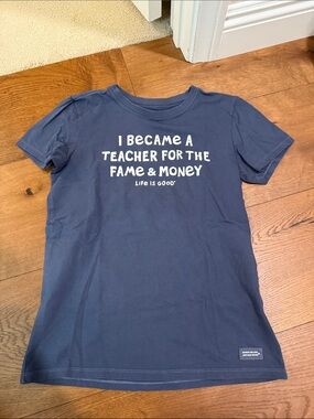 I Became A Teacher For The Fame & Money Shirt - Worn Once